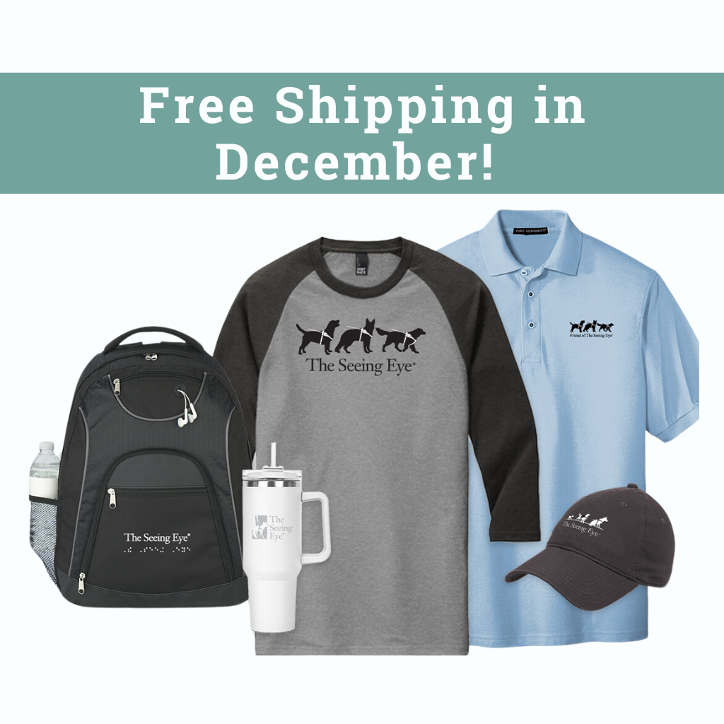 Text surrounding a variety of merchandise from The Seeing Eye online store reads, "Free Shipping in December"