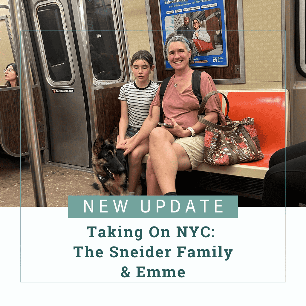 Melissa Sneider and her eleven-year-old daughter sit together on the New York City subway with Emme, a German shepherd wearing a Seeing Eye puppy raising program vest, sitting between her daughter’s feet. Text reads, "Taking On NYC: The Sneider Family & Emme"