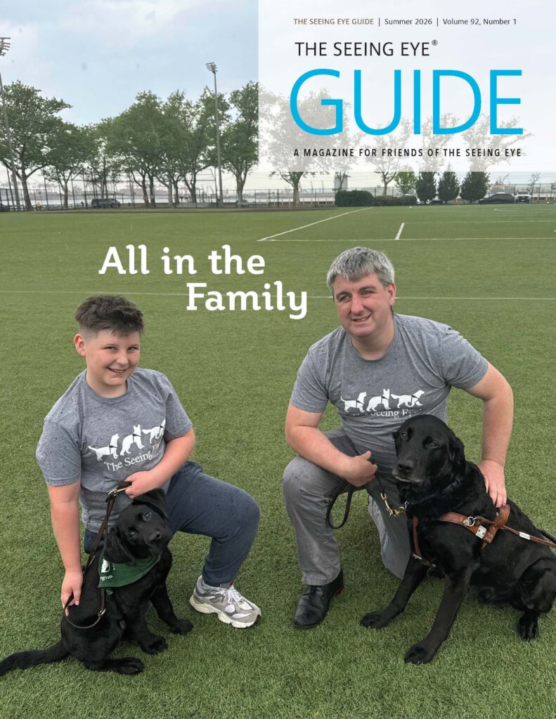 The cover of The Guide, Summer 2026, shows Seeing Eye graduate Kyle Street and his Seeing Eye dog, a black Labrador/golden retriever cross, and his son, James Street, and the black Labrador retriever puppy he is raising for The Seeing Eye.